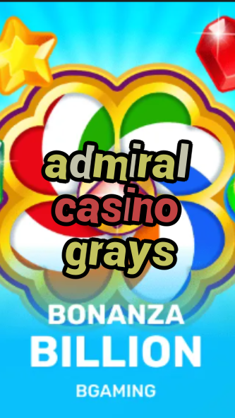 admiral casino grays-trdjkmsxjksdss.com